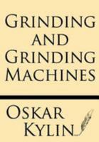 Grinding and Grinding Machines 1628451386 Book Cover