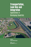 Transportation, Land Use and Integration: Applications in Developing Countries 178466233X Book Cover