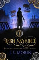 Rebel Skyforce 1939233526 Book Cover