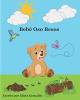 Bebé Oso Besos (Spanish Edition) 179900502X Book Cover
