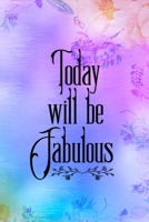 Today Will Be Fabulous: Good Day Notebook Journal Composition Blank Lined Diary Notepad 120 Pages Paperback Mountain Lilac 1695902939 Book Cover