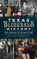 Texas Bluegrass History: High Lonesome on the High Plains 1467147230 Book Cover