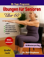 Übungen für Senioren Über 60: Einfache 10-Minuten-Heimtrainings zur Verbesserung von Kraft, Gleichgewicht, Beweglichkeit, Herzgesundheit und aktivem Altern (German Edition) B0GJ3FGHGG Book Cover