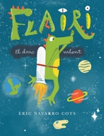 Flairi, el drac valent B09WQ4SG82 Book Cover
