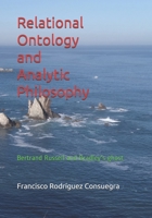 Relational Ontology and Analytic Philosophy: Bertrand Russell and Bradley's ghost 1709974710 Book Cover