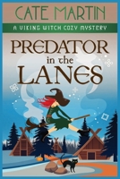 Predator in the Lanes: A Viking Witch Cozy Mystery (The Viking Witch Cozy Mysteries) 1965167012 Book Cover
