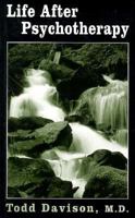 Life After Psychotherapy 1568218494 Book Cover