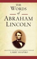 The Words of Abraham Lincoln (Newmarket Words of Series) 1557048312 Book Cover