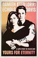 Yours for Eternity: A Love Story on Death Row 0147516226 Book Cover