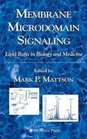 Membrane Microdomain Signaling: Lipid Rafts in Biology and Medicine 1588293548 Book Cover