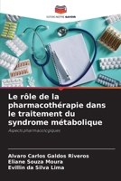 Le rôle de la pharmacothérapie dans le traitement du syndrome métabolique (French Edition) 6208103258 Book Cover