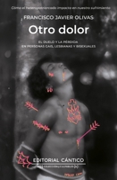 Otro Dolor: El Duelo Y La Perdida En Personas Gais, Lesbianas Y Bisexuales B0G6W26NBV Book Cover