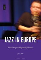 Jazz in Europe: Networking and Negotiating Identities 1501375091 Book Cover