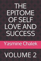 THE EPITOME OF SELF LOVE AND SUCCESS: VOLUME 2 B08Y4GT9P3 Book Cover