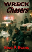 Wreck Chasers B0GKNKP8TS Book Cover