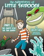 The Adventures of Little Skidooch Part 2: The Quest for the Sun Guard 1976303710 Book Cover