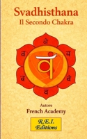 Svadhishtana - Il Secondo Chakra (Il Sistema Dei Sette Chakra) 2372972707 Book Cover
