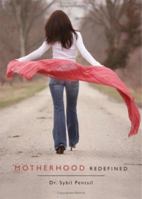 Motherhood Redefined 1602473374 Book Cover