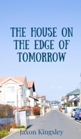 The House on the Edge of Tomorrow 1805872222 Book Cover