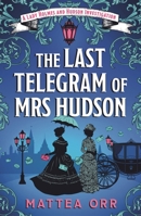 Last Telegram of Mrs Hudson 1035926512 Book Cover