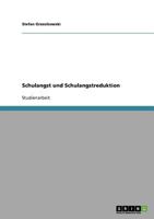 Schulangst und Schulangstreduktion 3638919374 Book Cover