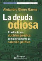 La Deuda Odiosa: El Valor de Una Doctrina Juridica Como Instrumento de Solucion Politica (Biblioteca del Pensamiento Nacional) (Spanish Edition) 9507541608 Book Cover