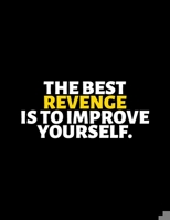 The Best Revenge Is To Improve Yourself : lined professional notebook/Journal. A perfect inspirational gifts for friends and coworkers under 20 ... - Perfectly Sized 8.5x11" - 120 Pages 1670538354 Book Cover