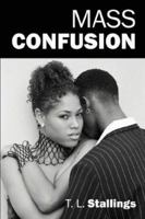 Mass Confusion: What Is a Lonely Heart to Do? 1598009028 Book Cover