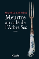 Meurtre au café de l'Arbre Sec 2709634392 Book Cover