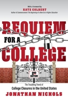 Requiem for a College: The Troubling Trend of College Closures in the United States 1948238519 Book Cover