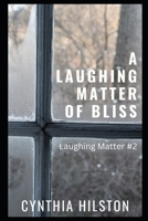 A Laughing Matter of Bliss B0FK537SSL Book Cover