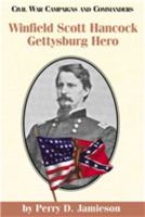 Winfield Scott Hancock: Gettysburg Hero (Civil War Campaigns and Commanders Series) 1893114392 Book Cover