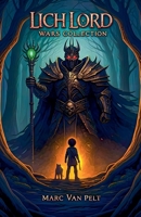 Lich Lord Wars Collection (The Lich Lord Wars) B0CV3FXFDK Book Cover