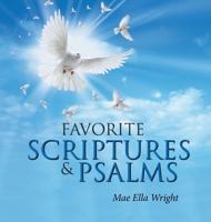 Favorite Scriptures & Psalms 1796046353 Book Cover