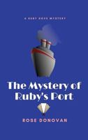 The Mystery of Ruby's Port 1950203034 Book Cover