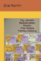 My Jewish Bessarabian Roots: The Meites Family History (Jews of Bessarabia (Moldova)) B0FH2LM8CF Book Cover
