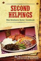 Second Helpings; The Southern Eatin' Cookbook 0615461077 Book Cover
