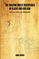 The Amazing Pirate Adventures of Albert and Adelaide: The Cat and the Hurricane B0BNDPQ92Q Book Cover