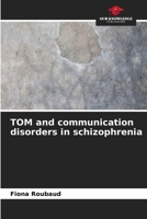 TOM and communication disorders in schizophrenia 6209741940 Book Cover
