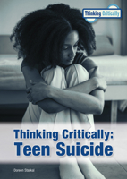 Thinking Critically: Teen Suicide 1678208523 Book Cover