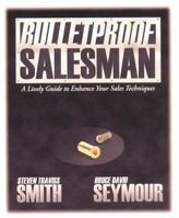 Bulletproof Salesman 155270209X Book Cover