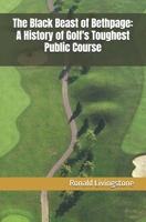 The Black Beast of Bethpage: A History of Golf's Toughest Public Course B0FP9FMNHZ Book Cover