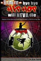Boom Bye-Bye Hip Hop Will Never Die 1312034165 Book Cover