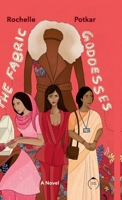 The Fabric Goddesses: A Novel: Three Women and A Brown Coat 9334229527 Book Cover