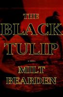 The Black Tulip: A Novel of War in Afghanistan 0679447911 Book Cover