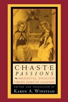 Chaste Passions: Medieval English Virgin Martyr Legends 0801485576 Book Cover