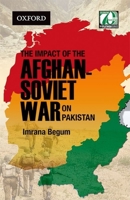 The Impact of the Afghan-Soviet War on Pakistan 0199405476 Book Cover
