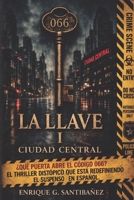 La Llave I: Ciudad Central (Spanish Edition) 9564237246 Book Cover