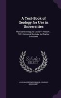 A Text-Book of Geology for Use in Universities: Physical Geology, by Louis V. Pirsson... Pt.2. Historical Geology, by Charles Schuchert 135734029X Book Cover