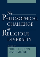 The Philosophical Challenge of Religious Diversity 0195121554 Book Cover